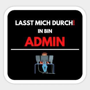 Let Me Through, I'm An Admin Sticker